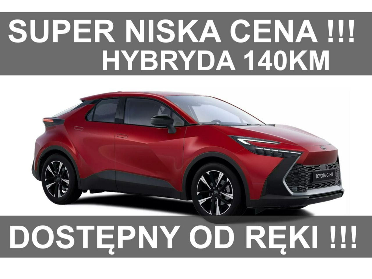 Toyota C-HR Nowa 140KM Hybryda Dostępna od ręki ! Wersja Style Niska Cena! 1554 zł